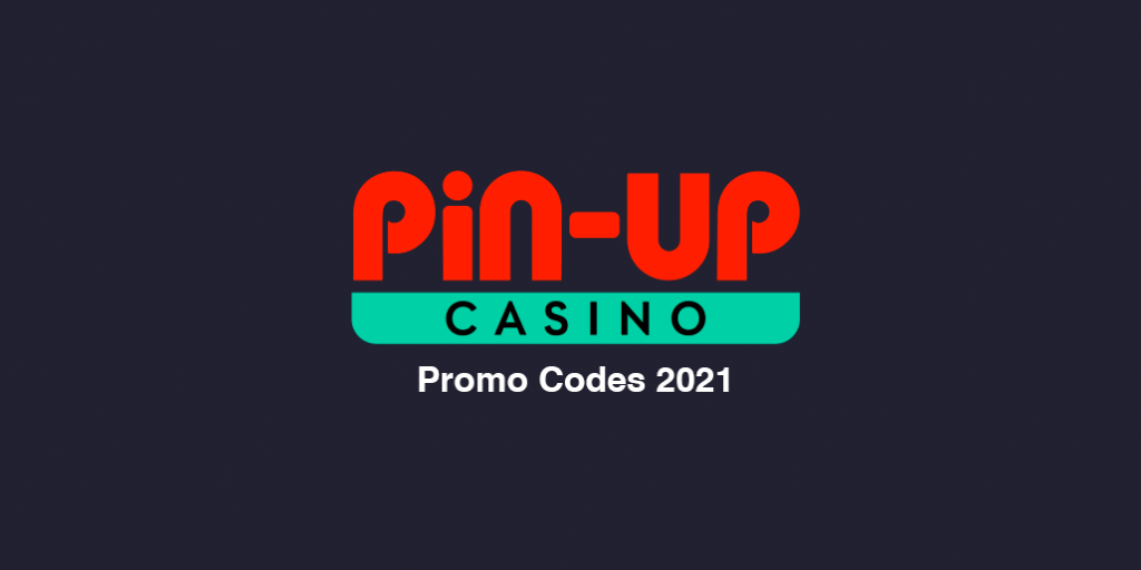 Pin-Up Promo Codes 2021